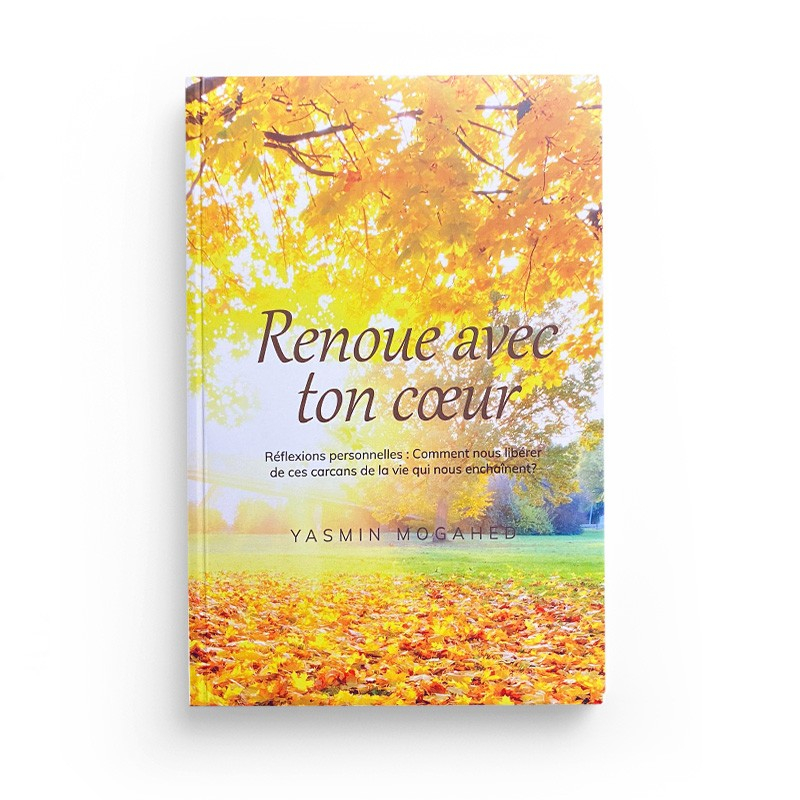 Renoue avec ton cœur – Yasmin Mogahed